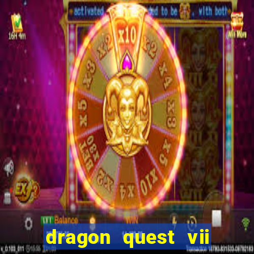 dragon quest vii ps1 rom pt-br